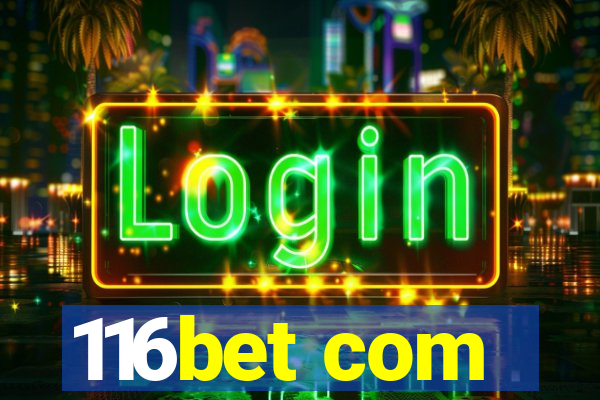 116bet com